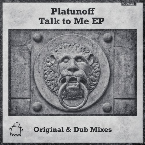 Platunoff - Talk to Me [GDR028]